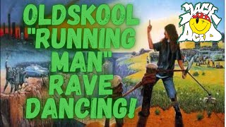 Oldskool Running Man Rave Dancing [upl. by Mathews]