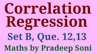 Correlation Regression Set B Q 12 13 CA foundation Maths by Pradeep Soni [upl. by Ardnoid331]