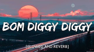 Bom Diggy Diggy SlowedReverb Zack Knight  MASBLUS SMM [upl. by Lirva]