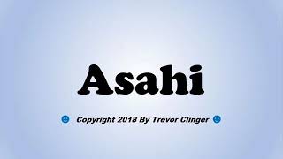 How To Pronounce Asahi Beer [upl. by Frere]