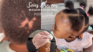 SOINS DE CHEVEUX  MASQUE ROUTINE POUR VOTRE BÉBÉ  Comment Entretenir Les Cheveux Avec LAloe Vera [upl. by Tomchay]