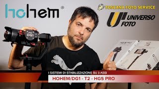 Gimbal Hohem Dg1  T2  HG5 Pro Stabilizzazione su 3 assi [upl. by Delogu862]