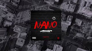 NANO  NANO FREESTYLE 👑 [upl. by Sedda855]