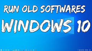 How To Run Old Software on Windows 10 with Compatibility Mode [upl. by Krispin]