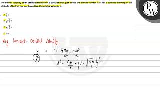 The orbital velocity of an artificial satellite in a circular orbit just above the earths surfac [upl. by Rodl]