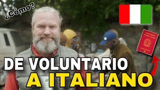 VOLUNTARIADO en Italia 🇮🇹 tu camino MÁS FÁCIL para la NACIONALIDAD Italiana 😎 [upl. by Millicent]