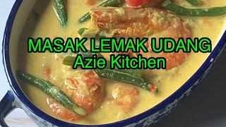 Masak Lemak Udang Azie Kitchen [upl. by Eiramlatsyrc]