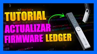 LEDGER NANO Cómo Actualizar el FIRMWARE  Tutorial Paso a Paso 📗✅ [upl. by Anelehs]