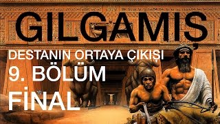 Gılgamış Destanının Bulunuşu  Sümerler ve Edebiyat  9 Bölüm FİNAL Sesli Kitap [upl. by Klein]