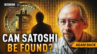 The Truth About Satoshi Nakamoto Adam Back Explains [upl. by Ivatts941]