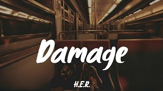 Damage  HER Lyrics Chris Brown [upl. by Tsan]