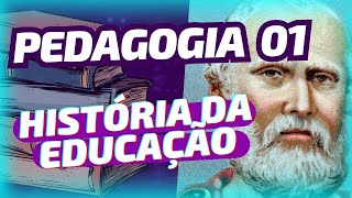 Historia da educação  PEDAGOGIA 01 [upl. by Zamir669]