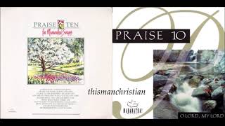 THE MARANATHA SINGERS  PRAISE 10 ALBUM PART I  1988 [upl. by Dolly]