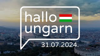 hallo ungarn  Kurznachrichten am 31072024 [upl. by Hemingway]