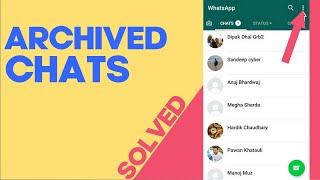How to Find Whatsapp Archived Chats on any Android Phone 2022 [upl. by Hi938]