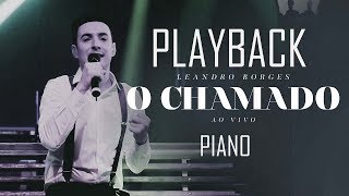 O CHAMADO  PLAYBACK  PIANO  LEANDRO BORGES [upl. by Elia]