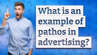 What is an example of pathos in advertising [upl. by Lalittah]