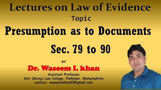 Presumption as to Documents  Section 79 to 90 of Evidence  Lectures on Law of Evidence Part 47 [upl. by Ydwor]