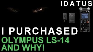 I purchased the Olympus LS14 and why ◄iDATUS► [upl. by Eronel]