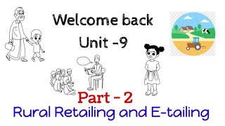 Unit 9 🔘Rural Retailing 🔘 Franchising 🔘 E tailing 🔴 part 2 [upl. by Wong]