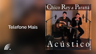 Chico Rey amp Paraná  Telefone Mais  Álbum Acústico [upl. by Rohpotsirhc]