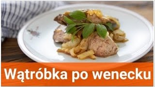 Wątróbka po wenecku [upl. by Belanger]