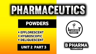 Efflorescent  Hygroscopic And Deliquescent Powders  Powders  Pharmaceutics  B Pharma First Sem [upl. by Dempstor]