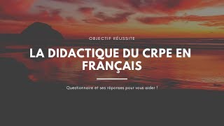 CRPE Toute la didactique du Français en questionsréponses [upl. by Irehs]