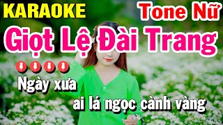 Karaoke Giọt Lệ Đài Trang Nhạc Sống Organ Tone Nữ  Huỳnh Lê [upl. by Genie691]