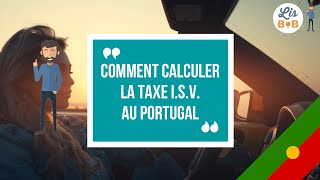 Comment calculer la taxe ISV au Portugal 🇵🇹 [upl. by Jennilee]