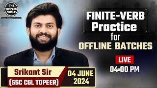 Finite Verbs Practice for Offline Batches by Srikant Sir  04 June 2024  TheToppersCircle [upl. by Dierdre]