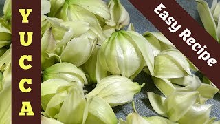 Yucca Flower Comfort Food From a foraging friends family [upl. by Leakim]