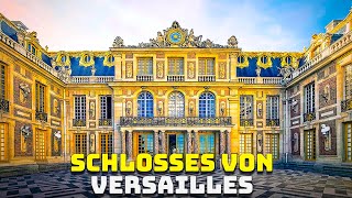 Die Geschichte des Schlosses von Versailles [upl. by Lyrej]