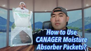 How to Use CANAGER Moisture Absorber Packets [upl. by Thacher]