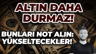 ALTIN DAHA DURMAZ  BORSA DİKKAT [upl. by Arrik645]