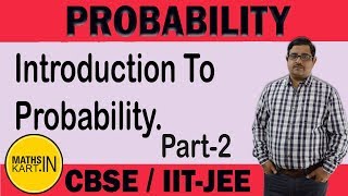 Introduction To PROBABILITY  PART02  Probability Class 12 CBSEJEE Maths [upl. by Pool]