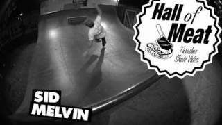 Hall of Meat  Sid Melvin [upl. by Dogs]