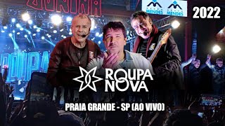 Roupa Nova Show  Praia Grande  SP 25062022 Ao Vivo  TURNÊ 2022 [upl. by Learsiy]