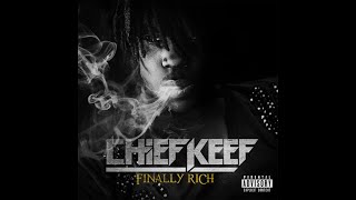 Chief Keef  I Dont Like Feat Lil Reese Finally Rich Deluxe Edition HQ [upl. by Ettenav]