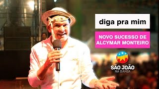 Diga pra mim  Alcymar Monteiro [upl. by Aieka]