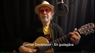 Gunnar Danielsson  En gudagÃ¥va [upl. by Koenig892]