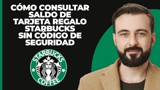 Cómo consultar el saldo de una tarjeta de regalo de starbucks sin código de seguridad [upl. by Nahsyar]