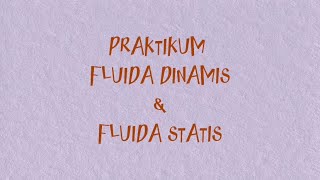 PRAKTIKUM FLUIDA DINAMIS DAN FLUIDA STATIS 111 [upl. by Nothgierc]