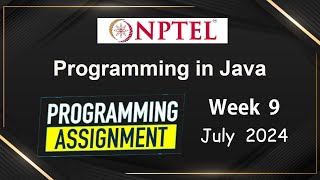 NPTEL Programming In Java Week 9 Programming Assignment Answers Solution  2024 July  Swayam [upl. by Tohcnarf984]