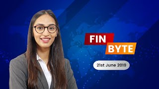 Fin Byte  21st June 2019  CapitalVia Investment Advisor [upl. by Prichard]