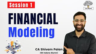 Day 1 How to Build Financial Model  Financial Modeling CA Monk  Financial Modeling Course [upl. by Melamed198]