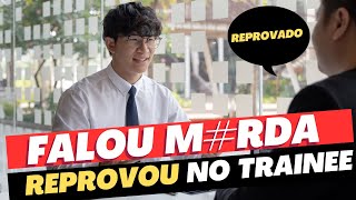 DICAS para PASSAR no TRAINEE  4 Armadilhas que REPROVAM muita Gente [upl. by Ahseeyt]