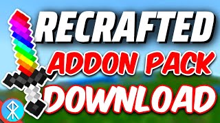 RECRAFTED Addon Pack DOWNLOAD HUGE Minecraft Bedrock Pack [upl. by Coward]