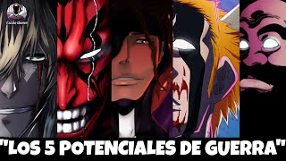 LOS 5 POTENCIALES DE GUERRA BLEACH [upl. by Aihsek395]