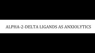 STAHLS  CH 9  PART 5  ALPHA2DELTA LIGANDS AS ANXIOLYTICS  psychiatrypsychopharmacology [upl. by Holloway]